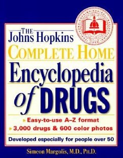 The Johns Hopkins Complete Home Encyclopedia of Drugs: Developed Especially for People Over 50 - Margolis, Simeon