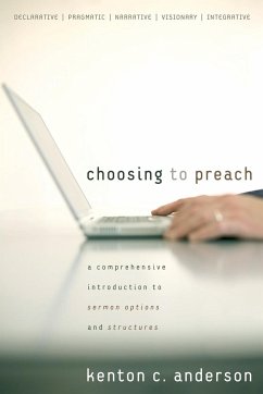 Choosing to Preach - Anderson, Kenton C.