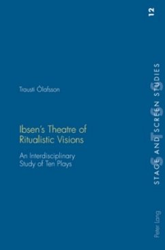 Ibsen's Theatre of Ritualistic Visions - Olafsson, Trausti