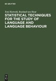 Statistical Techniques for the Study of Language and Language Behaviour