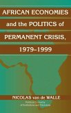 African Economies and the Politics of Permanent Crisis, 1979 1999