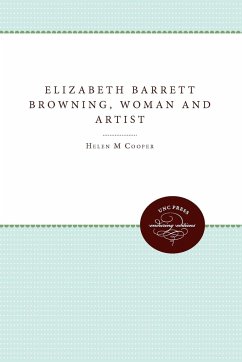 Elizabeth Barrett Browning, Woman and Artist - Cooper, Helen M.