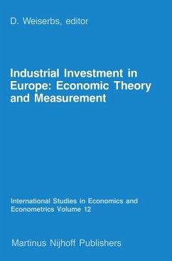 Industrial Investment in Europe: Economic Theory and Measurement - Weiserbs, D. (ed.)