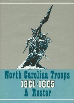 North Carolina Troops, 1861-1865: A Roster, Volume 10