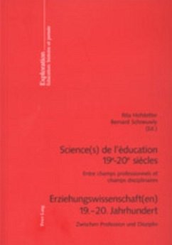 Science(s) de l'éducation 19 e -20 e siècles- Erziehungswissenschaft(en) 19.-20. Jahrhundert