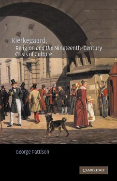 Kierkegaard, Religion and the Nineteenth-Century Crisis of Culture - Pattison, George