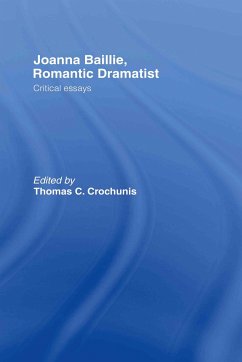 Joanna Baillie, Romantic Dramatist - Crochunis, Thomas C