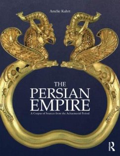 The Persian Empire - Kuhrt, Amelie (University College London, UK)