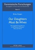 "Our Daughters Must Be Wives"