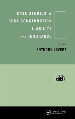 Case Studies in Post Construction Liability and Insurance - Lavers, Anthony (ed.)