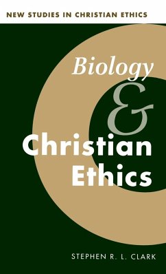 Biology and Christian Ethics - Clark, Stephen R. L.