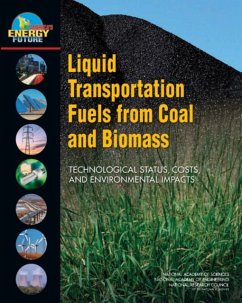 Liquid Transportation Fuels from Coal and Biomass - America's Energy Future Panel on Alternative Liquid Transportation F; National Academy of Sciences; National Academy of Engineering