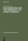 Shakespeare and the Ambiguity of Love's Triumph