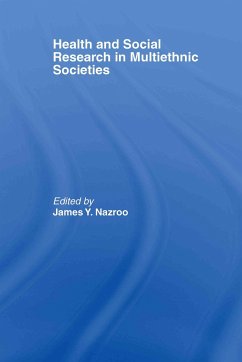 Health and Social Research in Multiethnic Societies - Nazroo, James Y. (ed.)