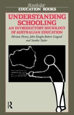 Understanding Schooling - Henry, Miriam; Knight, John; Lingard, Robert