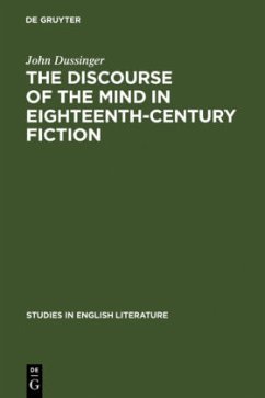 The Discourse of the Mind in Eighteenth-Century Fiction - Dussinger, John