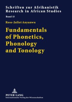 Fundamentals of Phonetics, Phonology and Tonology - Anyanwu, Rose-Juliet