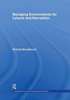 Managing Environments for Leisure and Recreation - Broadhurst, Richard