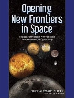 Opening New Frontiers in Space - National Research Council; Division on Engineering and Physical Sciences; Space Studies Board; Committee on New Opportunities in Solar System Exploration an Evaluation of the New Frontiers Announcement of Opportunity