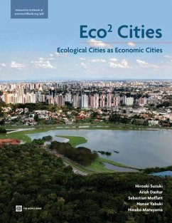 Eco2 Cities: Ecological Cities as Economic Cities - Suzuki, Hiroaki; Dastur, Arish; Moffatt, Sebastian