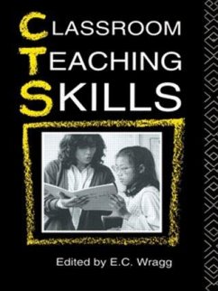 Classroom Teaching Skills - Wragg, E.C (ed.)