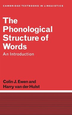 The Phonological Structure of Words - Ewen, Colin J.; Hulst, Harry Van Der