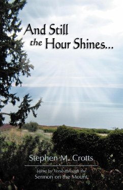 AND STILL THE HOUR SHINES - Crotts, Stephen M