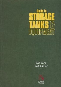 Guide to Storage Tanks and Equipment - Long, Bob; Gardner, Bob
