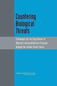 Countering Biological Threats - National Research Council; Policy And Global Affairs; Development Security and Cooperation; Office for Central Europe and Eurasia; Committee on Prevention of Proliferation of Biological Weapons in States Beyond the Former Soviet Union
