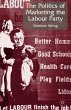 The Politics of Marketing the Labour... - Bild 1