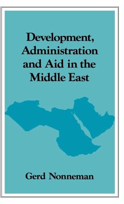 Development, Administration and Aid in the Middle East - Nonneman, Gerd