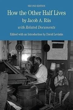 How the Other Half Lives - Riis, Jacob; Leviatin, David