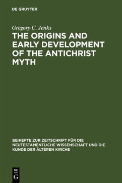 The Origins and Early Development of the Antichrist Myth Gregory C. Jenks Author