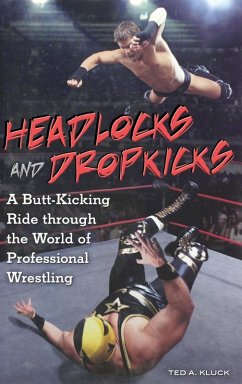 Headlocks and Dropkicks - Kluck, Ted