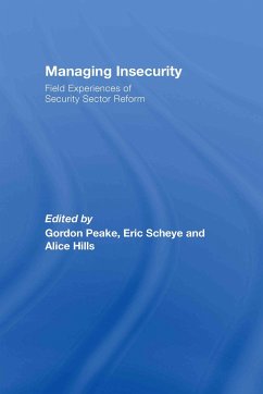 Managing Insecurity - Hills, Alice / Peake, Gordon / Scheye, Eric (eds.)