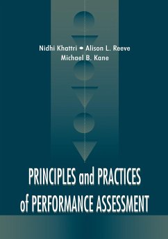 Principles and Practices of Performance Assessment - Khattri, Nidhi; Reeve, Alison L; Kane, Michael B