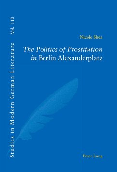 The Politics of Prostitution in «Berlin Alexanderplatz» - Shea, Nicole