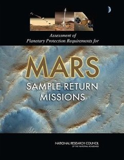 Assessment of Planetary Protection Requirements for Mars Sample Return Missions - National Research Council; Division on Engineering and Physical Sciences; Space Studies Board; Committee on the Review of Planetary Protection Requirements for Mars Sample Return Missions