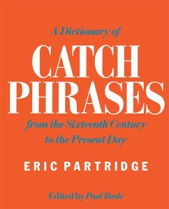 A Dictionary of Catch Phrases - Partridge, Eric