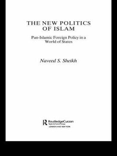 The New Politics of Islam - Sheikh, Naveed S