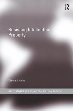 Resisting Intellectual Property - Halbert, Debora J