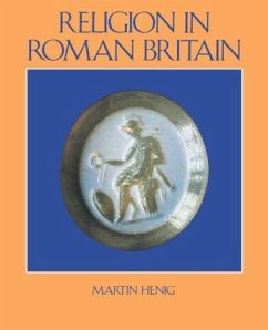 Religion in Roman Britain - Henig, Martin; Henig, Martin