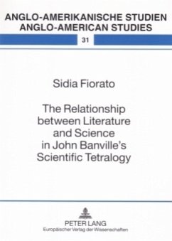 The Relationship between Literature and Science in John Banville's Scientific Tetralogy - Fiorato, Sidia