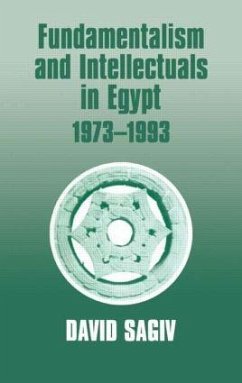 Fundamentalism and Intellectuals in Egypt, 1973-1993 - Sagiv, David