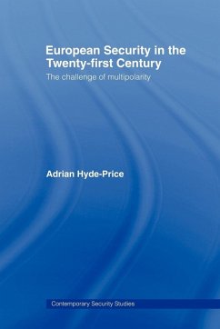 European Security in the Twenty-First Century - Hyde-Price, Adrian