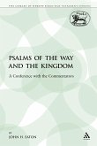 Psalms of the Way and the Kingdom Psalms of the Way and the Kingdom