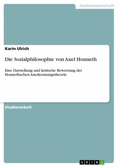 Die Sozialphilosophie von Axel Honneth - Ulrich, Karin