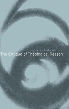 The Critique of Theological Reason - Mackey, James P.