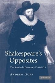 Shakespeare's Opposites - Gurr, Andrew