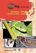 Giftschlangen Asiens - Vogel, Gernot